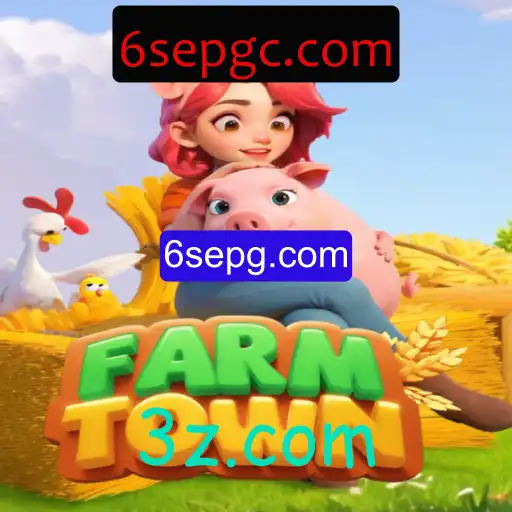 Descubra o Mundo de FarmTown: A Aventura de Simulação Agrícola Ligada a 6sepg.com